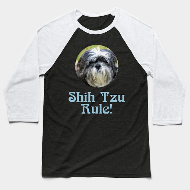 Shih Tzu Rule! Baseball T-Shirt by Naves